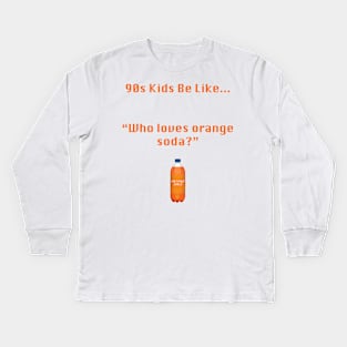 90s Kids Be Like #1 Kids Long Sleeve T-Shirt